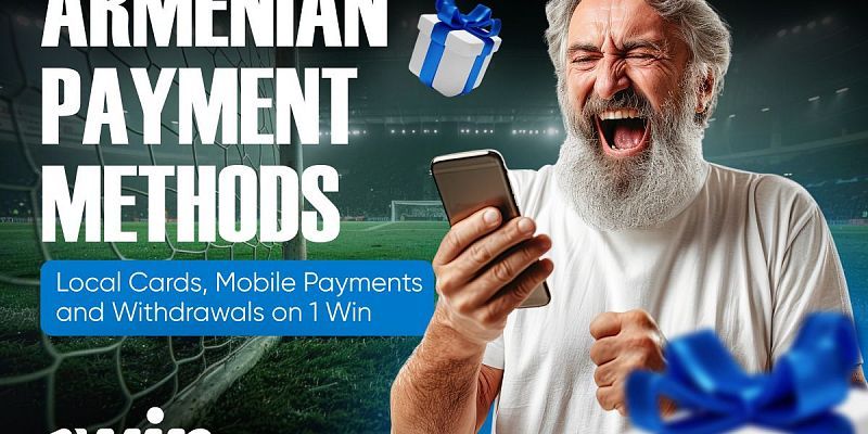 Armenian Payment Methods: Local Cards, Mobile Payments and Withdrawals on 1 Win